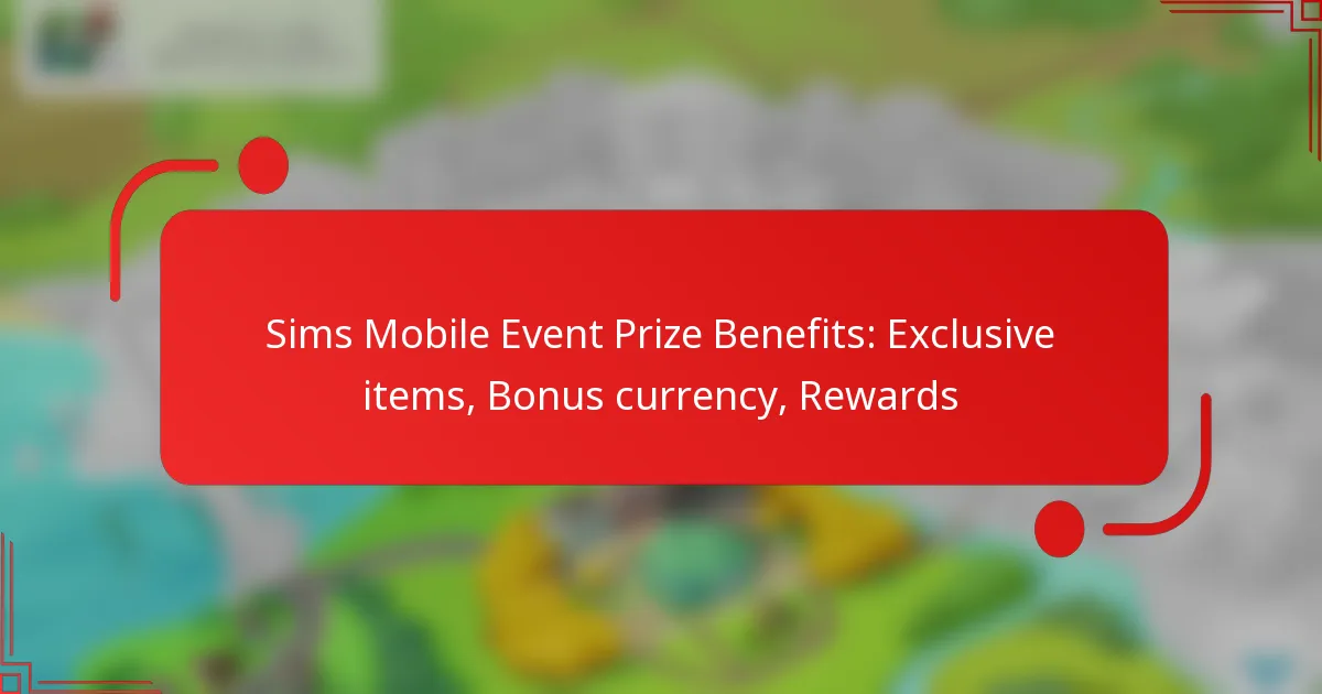 Sims Mobile Event Prize Benefits: Exclusive items, Bonus currency, Rewards