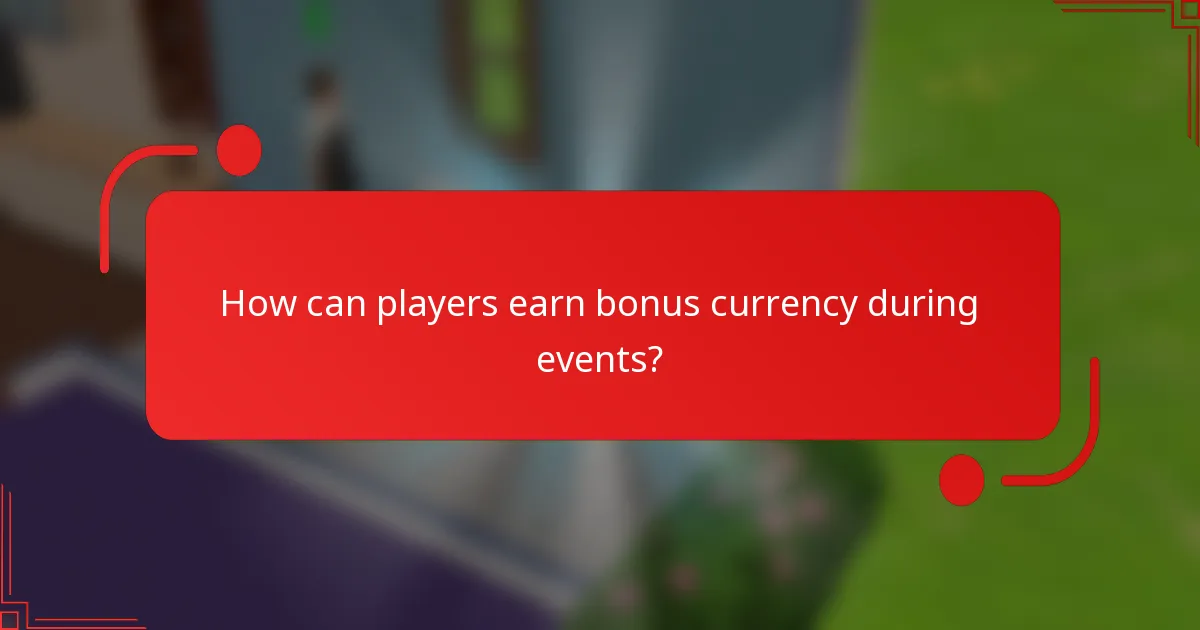 How can players earn bonus currency during events?