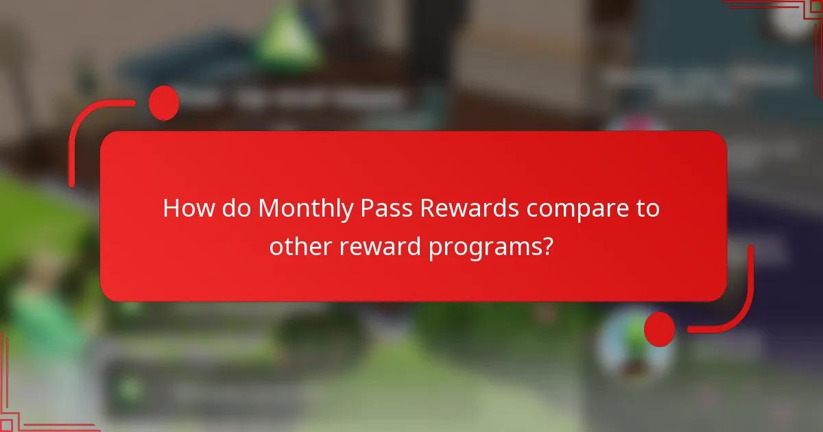 How do Monthly Pass Rewards compare to other reward programs?