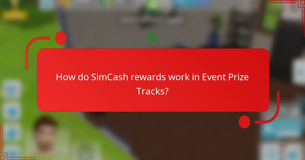 How do SimCash rewards work in Event Prize Tracks?
