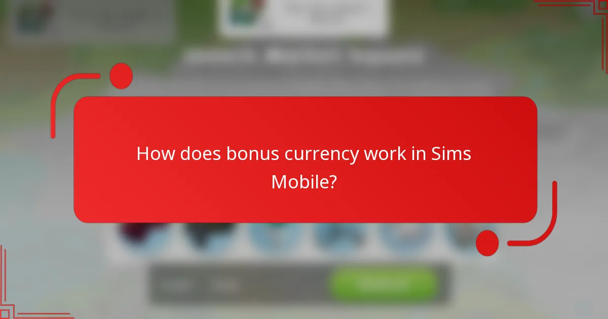 How does bonus currency work in Sims Mobile?