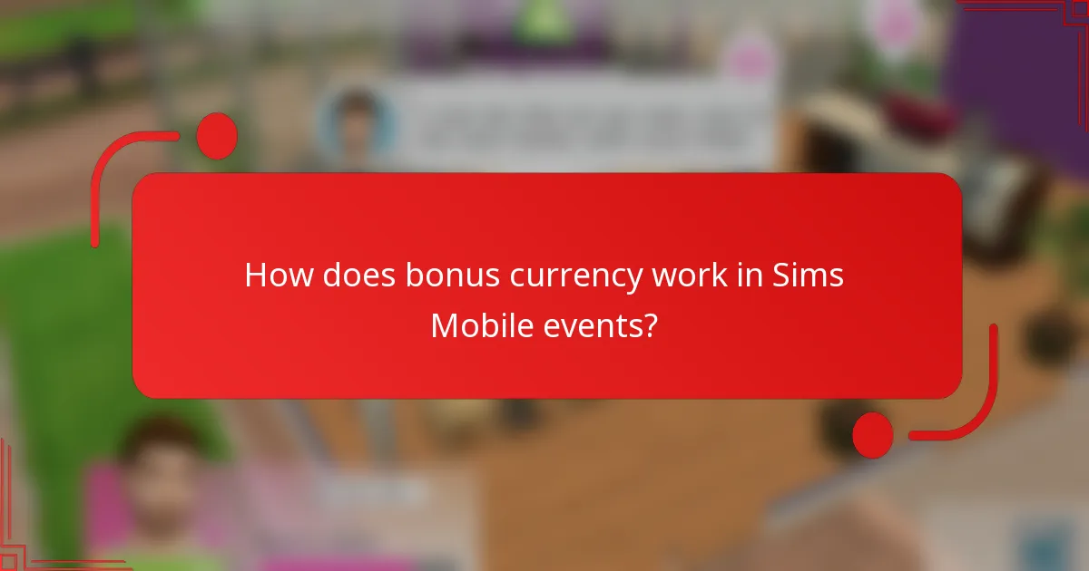 How does bonus currency work in Sims Mobile events?