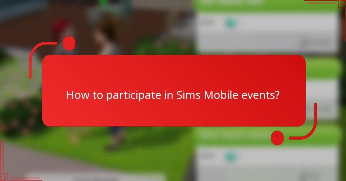 How to participate in Sims Mobile events?