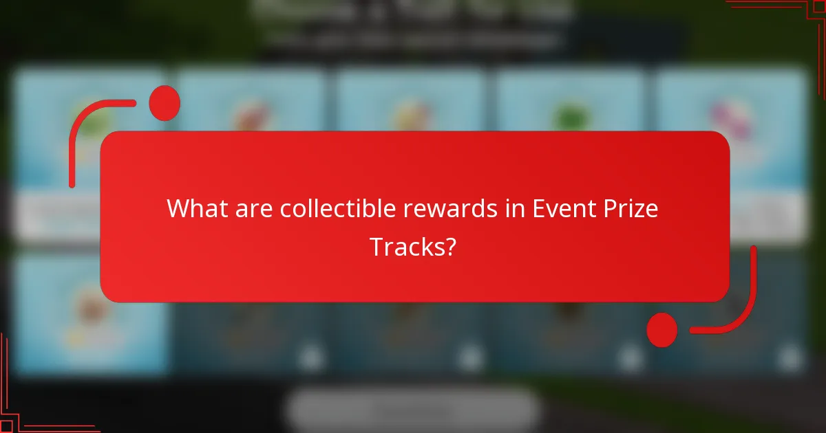 What are collectible rewards in Event Prize Tracks?