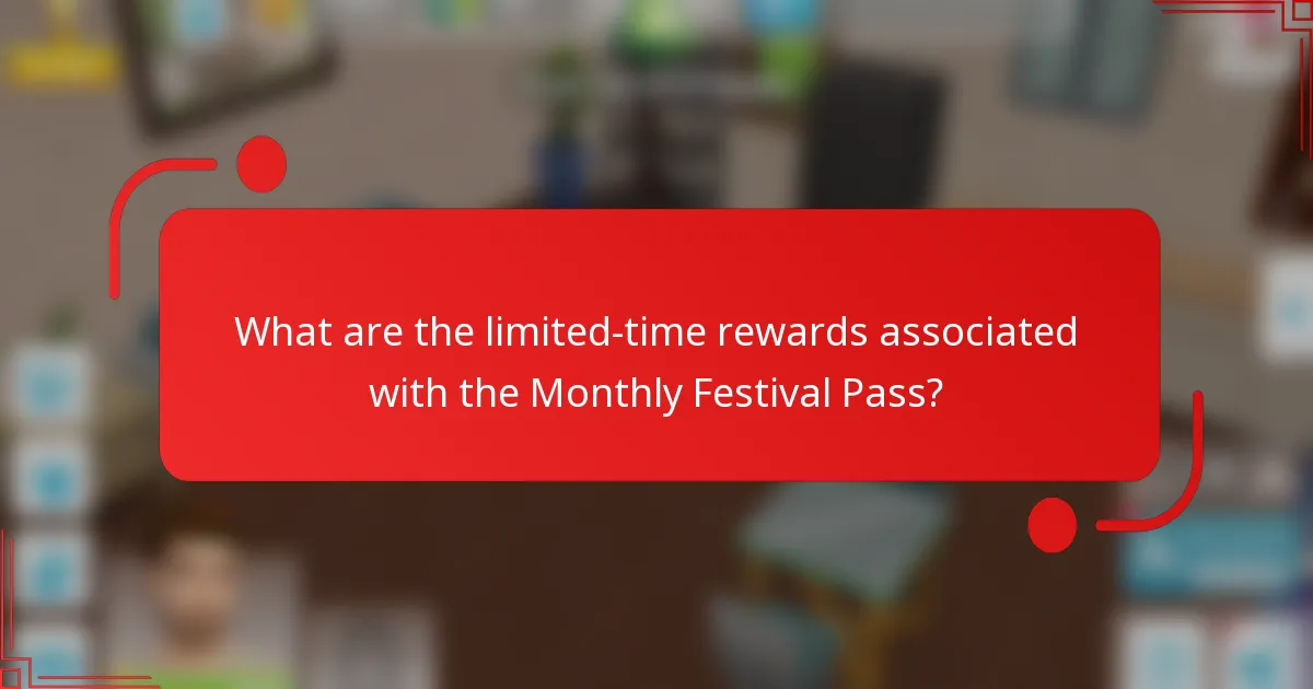 What are the limited-time rewards associated with the Monthly Festival Pass?