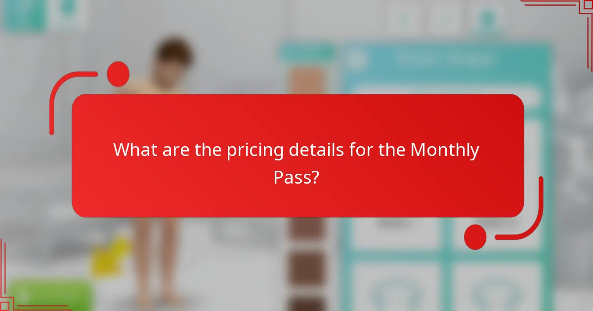 What are the pricing details for the Monthly Pass?