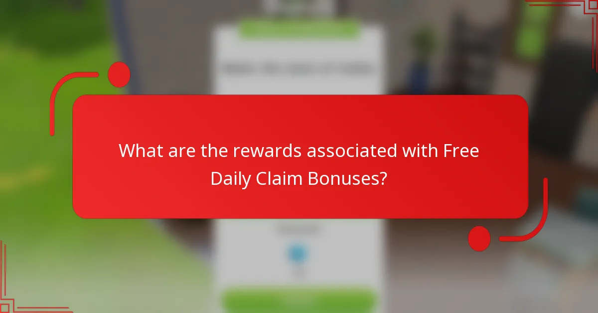 What are the rewards associated with Free Daily Claim Bonuses?