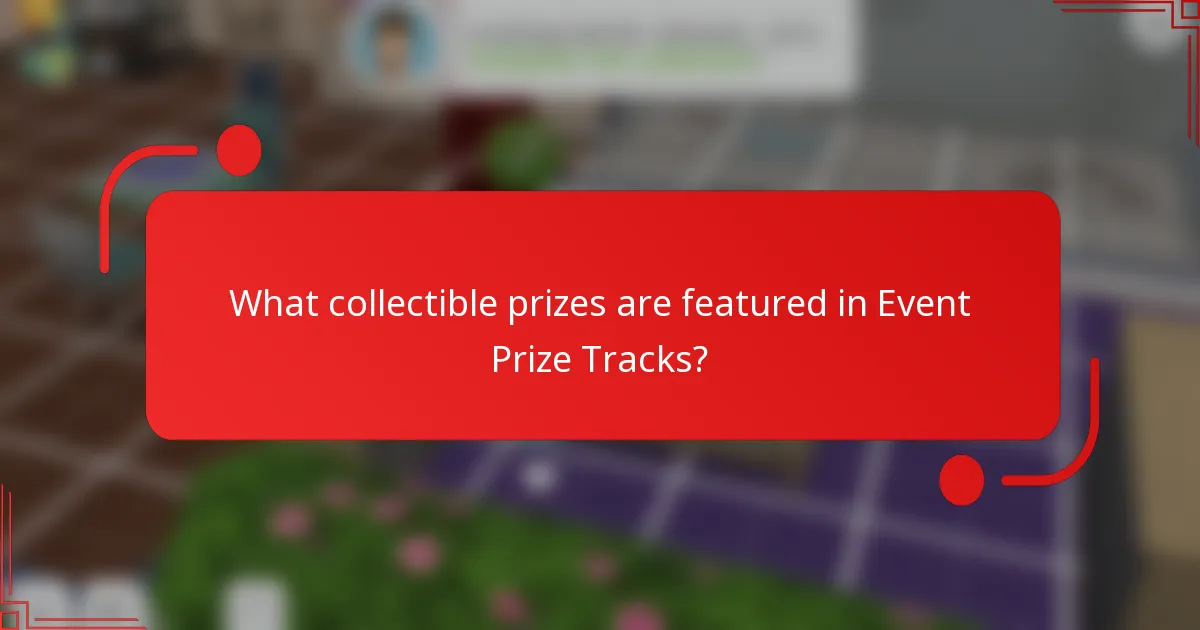 What collectible prizes are featured in Event Prize Tracks?
