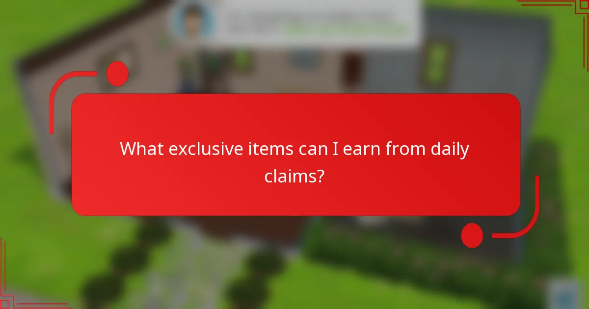 What exclusive items can I earn from daily claims?