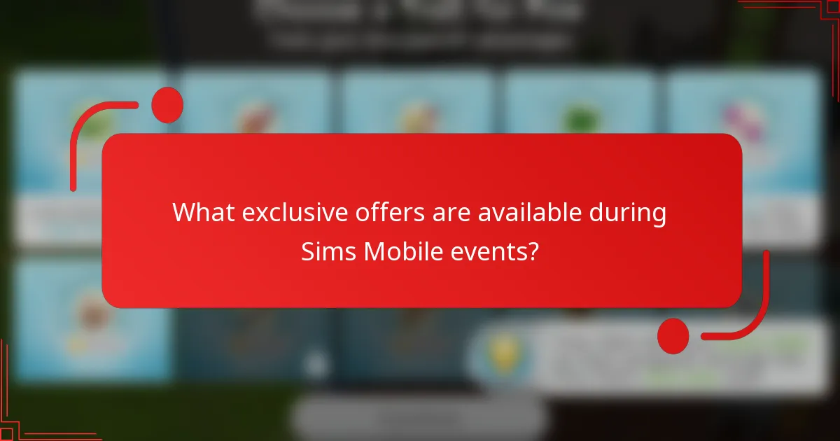 What exclusive offers are available during Sims Mobile events?