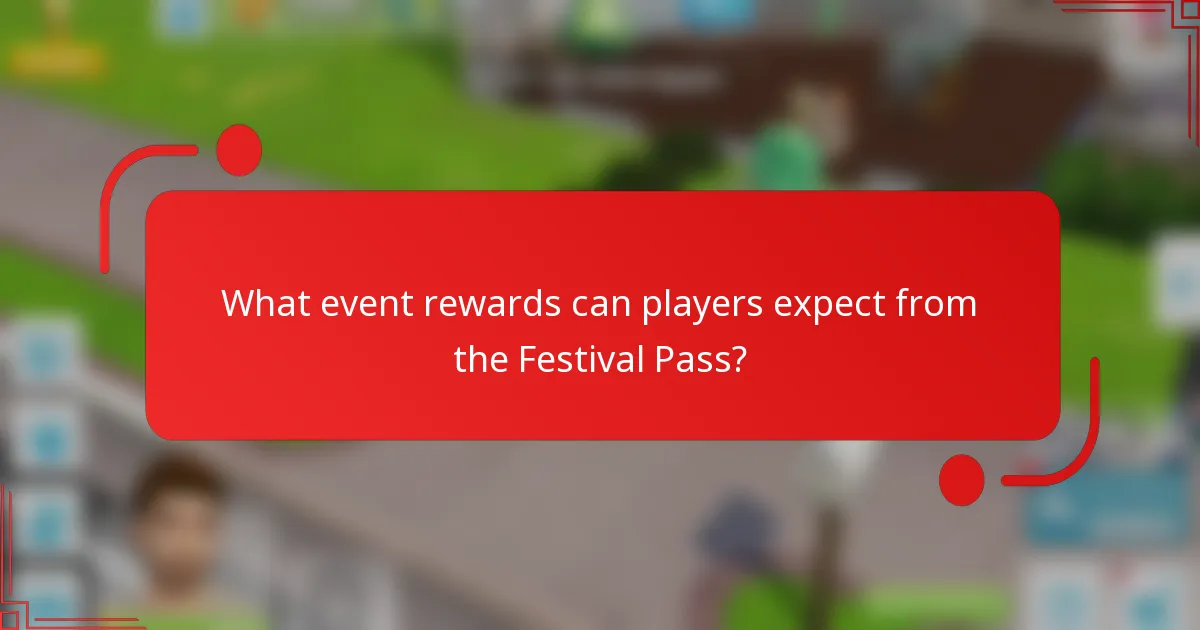 What event rewards can players expect from the Festival Pass?