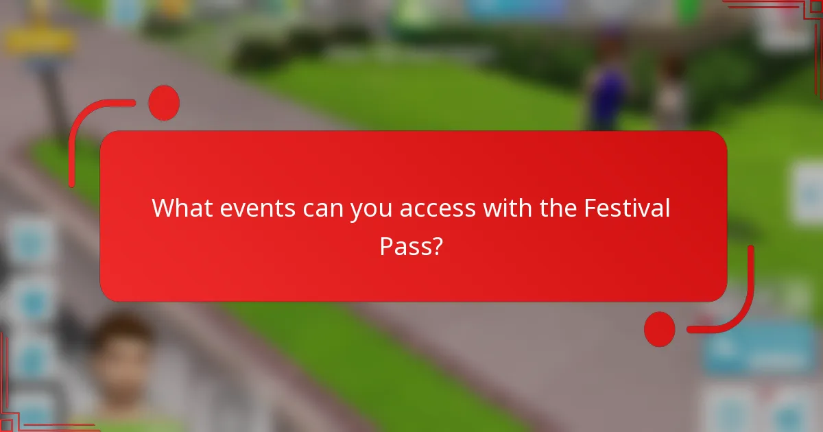 What events can you access with the Festival Pass?