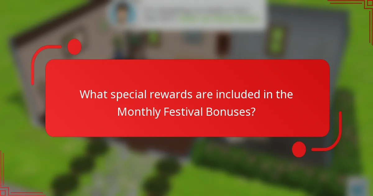 What special rewards are included in the Monthly Festival Bonuses?