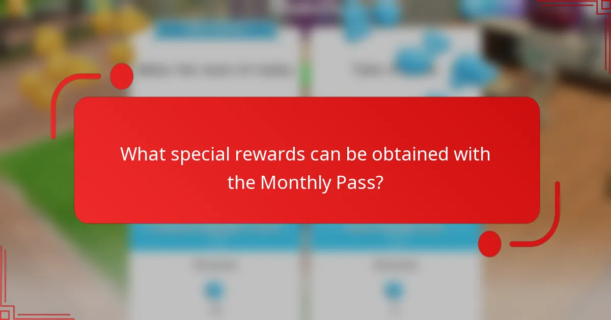 What special rewards can be obtained with the Monthly Pass?